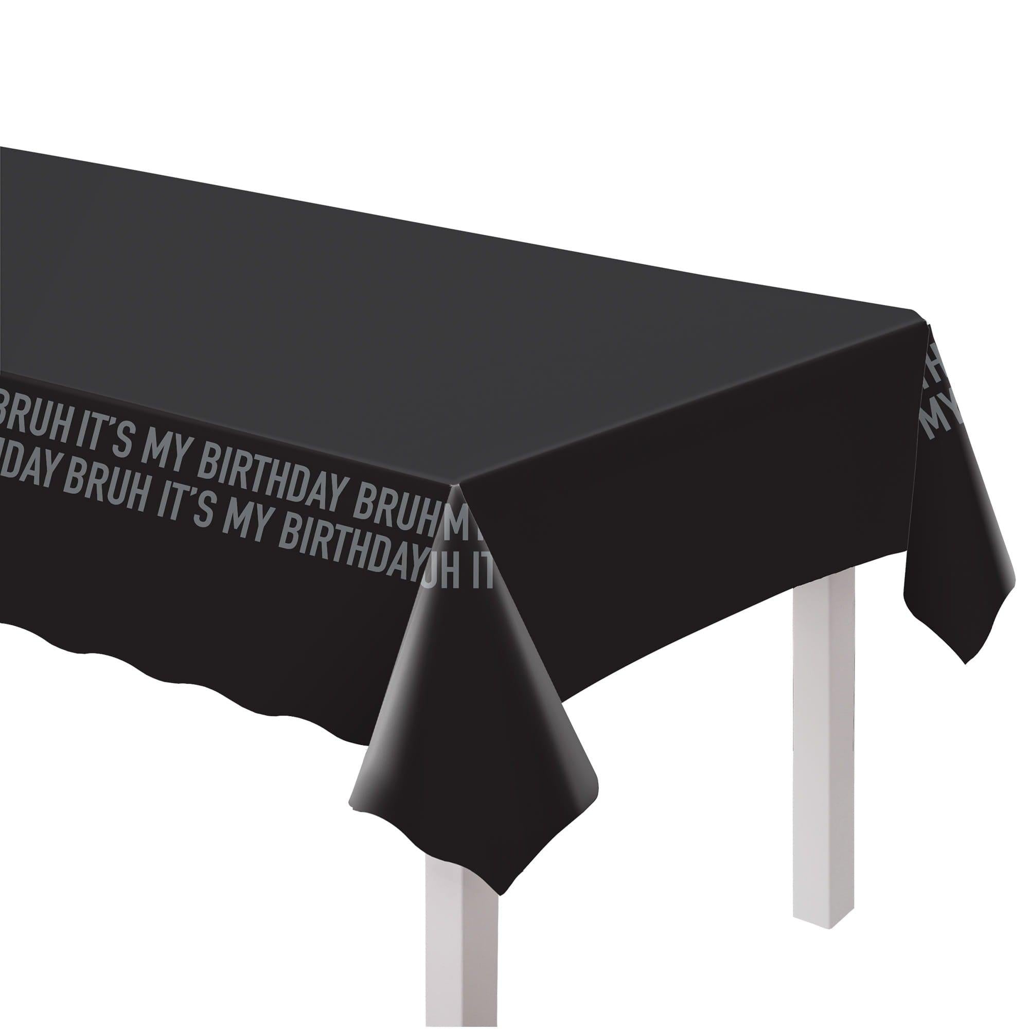 It's My Birthday Bruh Plastic Table Cover, 54in x 96in