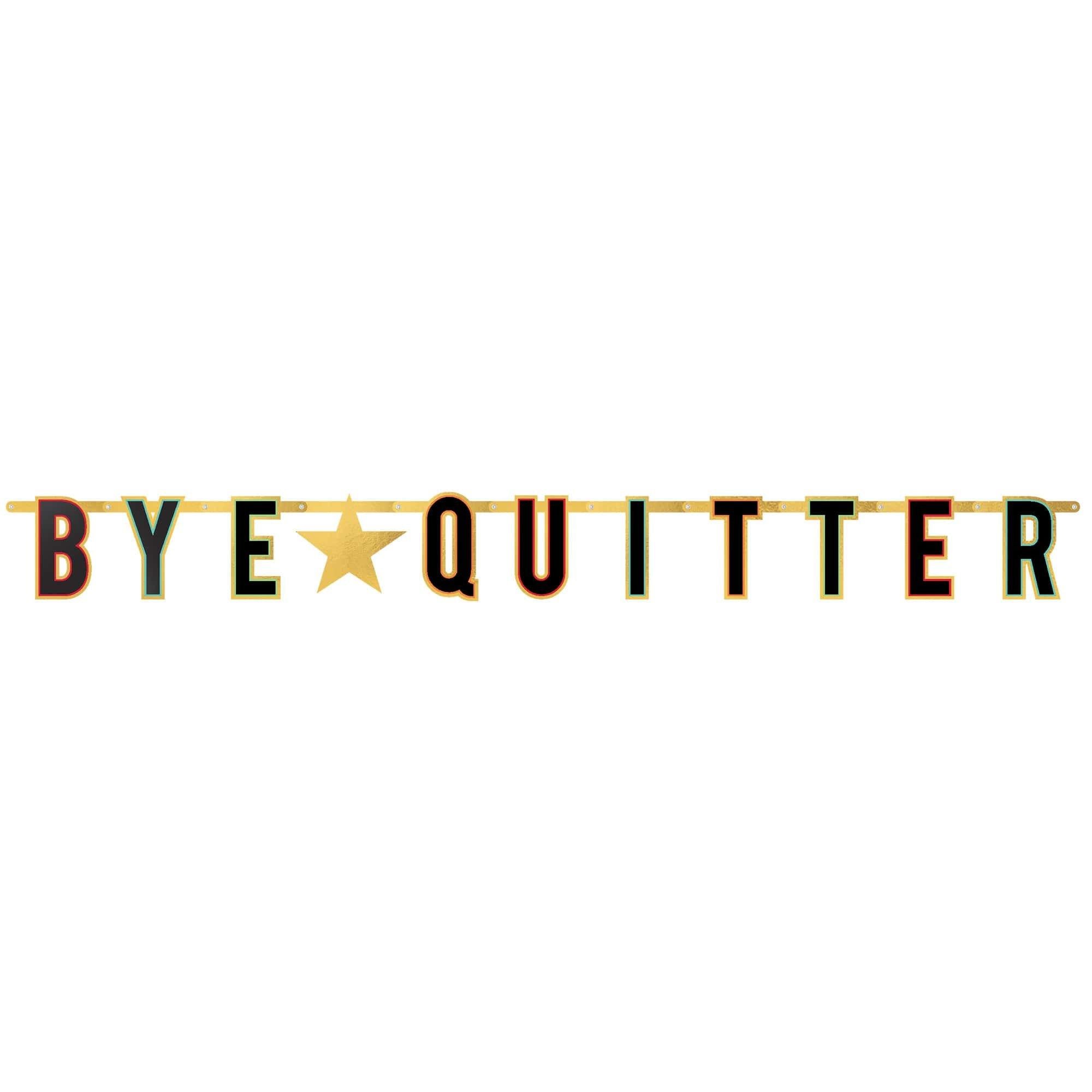 Bye Quitter Retired Banner, 68in